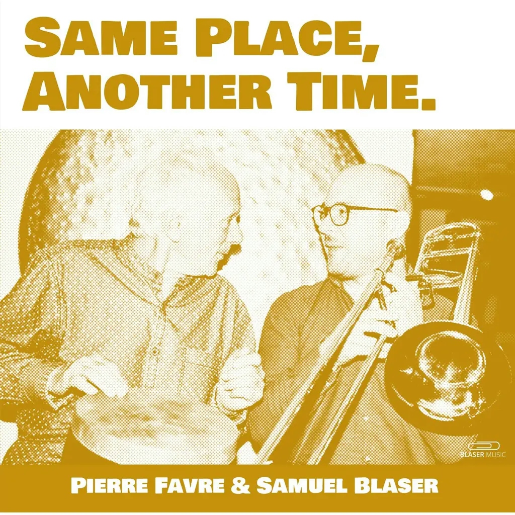 Album artwork for Same Place, Another Time by Pierre Favre, Samuel Blaser