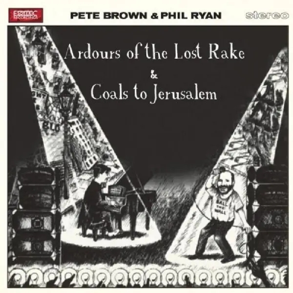 Album artwork for Ardours Of The Lost Rake/Coals To Jerusalem ~ De by Pete Brown And Phil Ryan