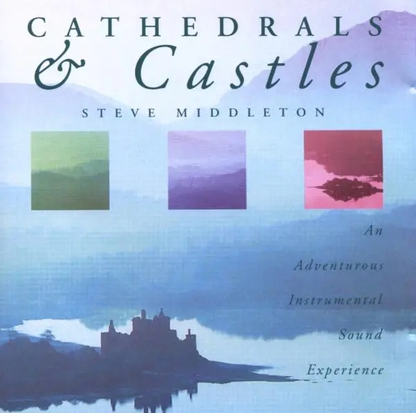 Album artwork for Cathedrals & Castles by Steve Middleton