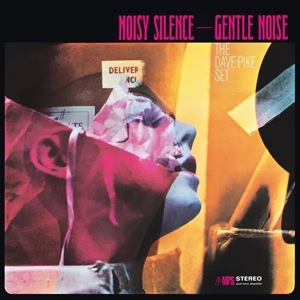 Album artwork for Noisy Silence-Gentle Noise by The Dave Pike Set