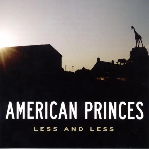 Album artwork for Less And Less by American Princes