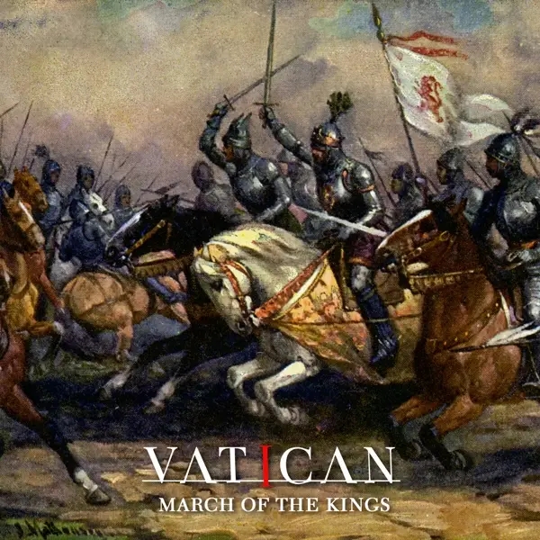 Album artwork for March Of The Kings by Vatican