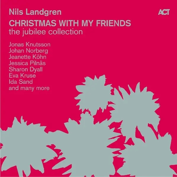 Album artwork for Christmas With My Friends The Jubilee Collection by Nils Landgren