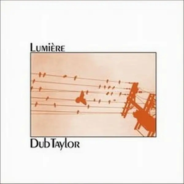 Album artwork for Lumière by Dub Taylor