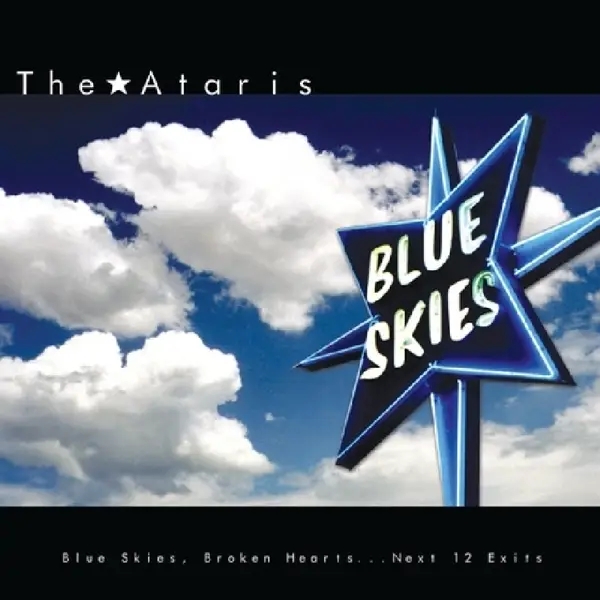 Album artwork for Blue Skies Broken Hearts Next 12 Exits by Ataris