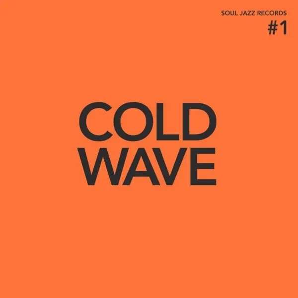 Album artwork for Cold Wave #1 by Soul Jazz
