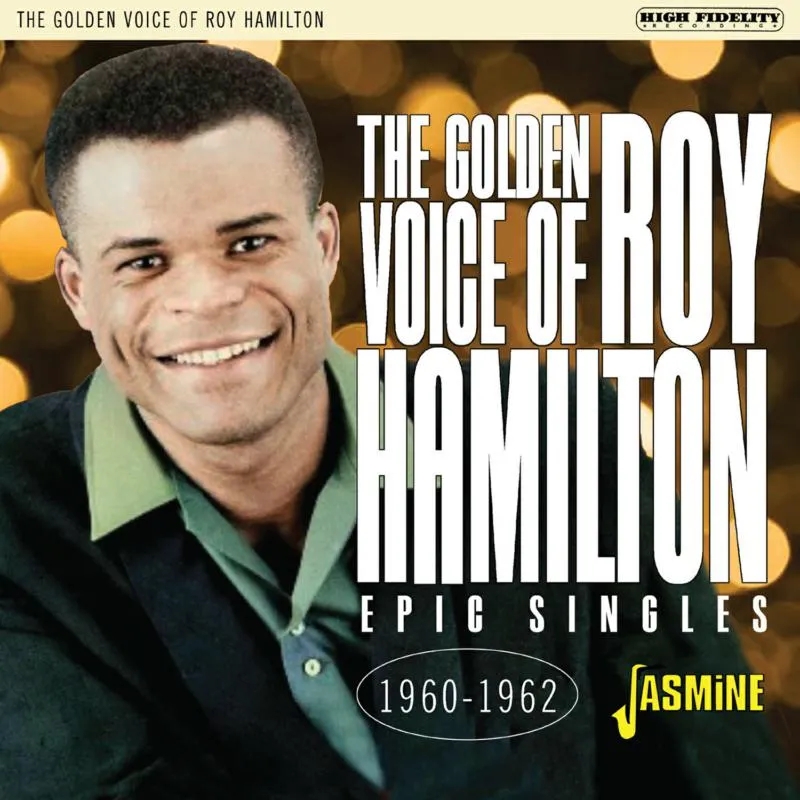 Album artwork for The Golden Voice of Roy Hamilton Epic Singles: 1960-1962 by Roy Hamilton