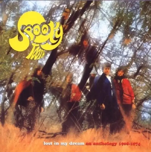 Album artwork for Lost In My Dream ~ An Anthology 1968-1974 by Spooky Tooth