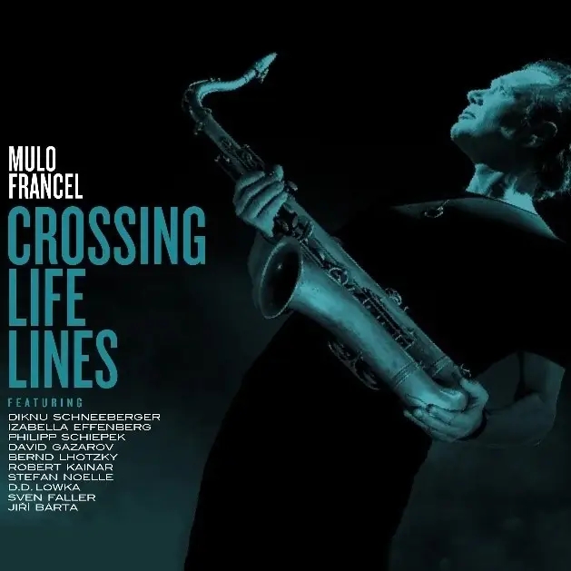 Album artwork for Crossing Life Lines by Mulo Francel