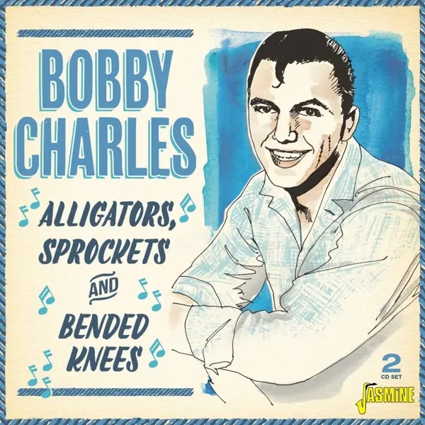 Album artwork for Alligators,Sprockets & Bended Knees by Bobby Charles