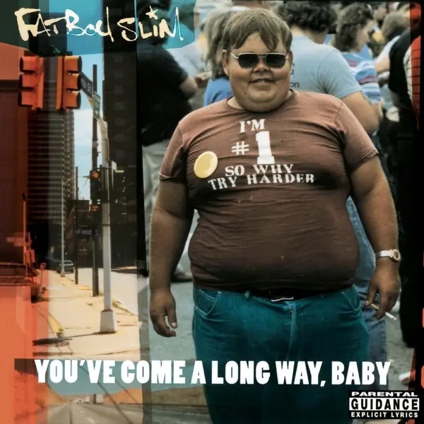 Album artwork for You've Come a Long Way,Baby by Fatboy Slim