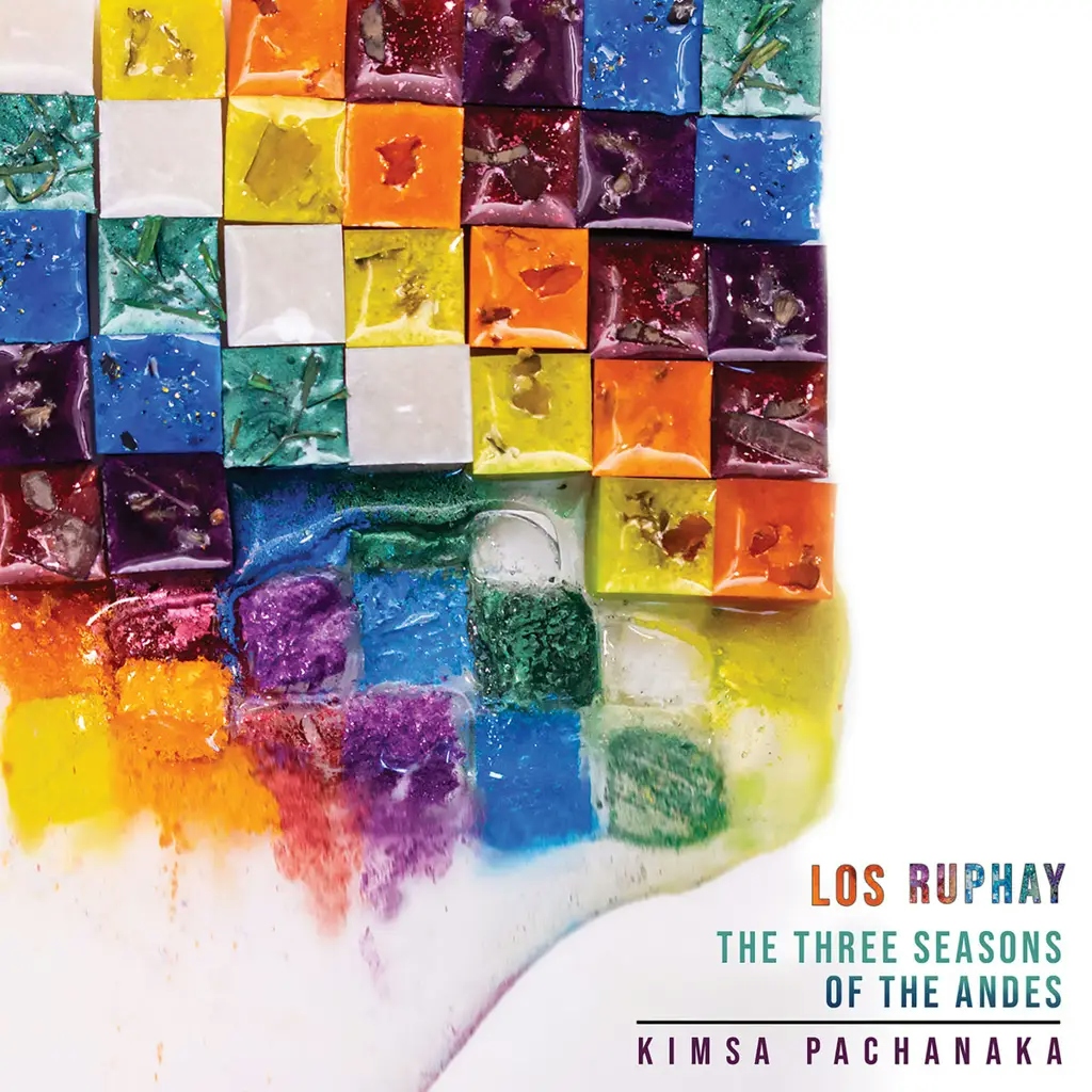 Album artwork for The Three Seasons of the Andes - Kimsa pachanaka by Los Ruphay
