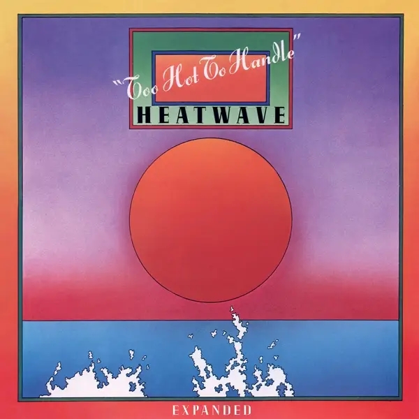 Album artwork for Too Hot To Handle by Heatwave