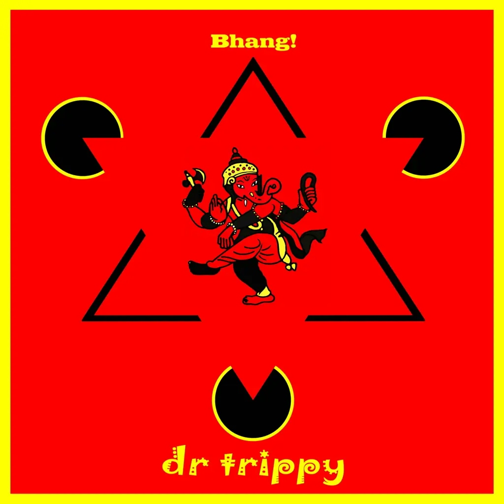 Album artwork for Bhang! by Dr Trippy