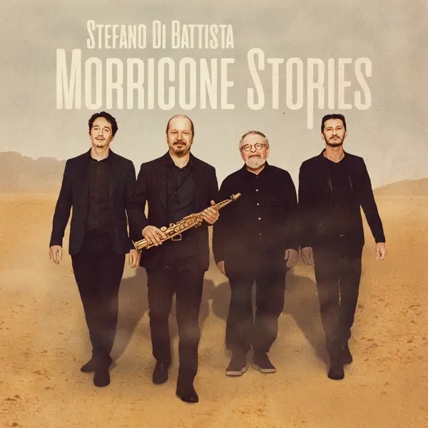 Album artwork for Morricone Stories by Stefano Di Battista