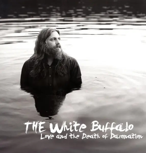 Album artwork for Love And The Death Of Damnation by The White Buffalo