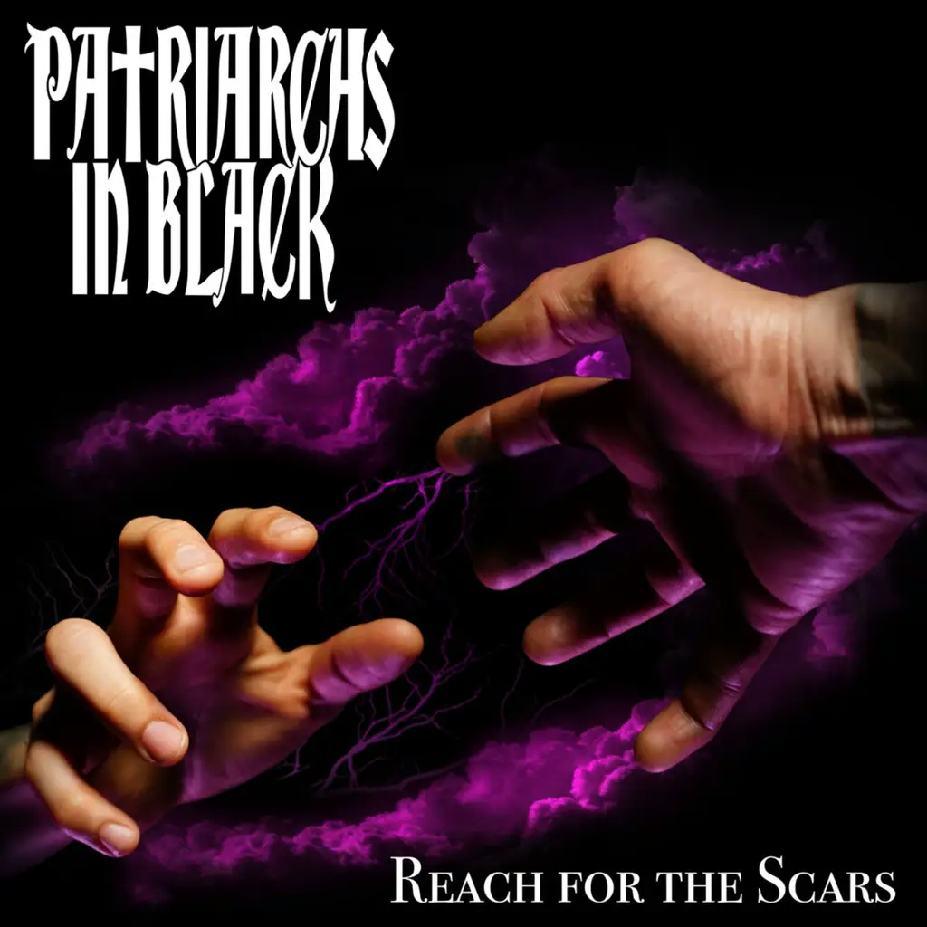 Album artwork for Reach For The Scars by Patriarchs In Black