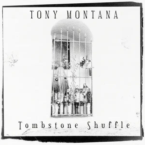 Album artwork for Tombstone Shuffle by Tony Montana