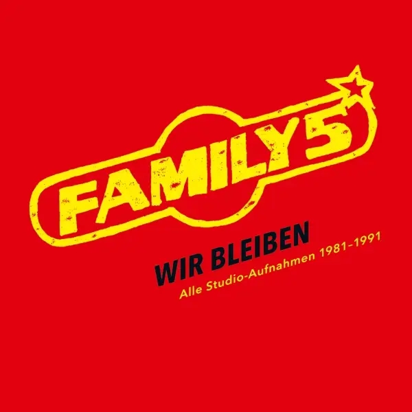 Album artwork for Wir bleiben-Alle Studio-Aufnahmen 1981-1991 by Family 5