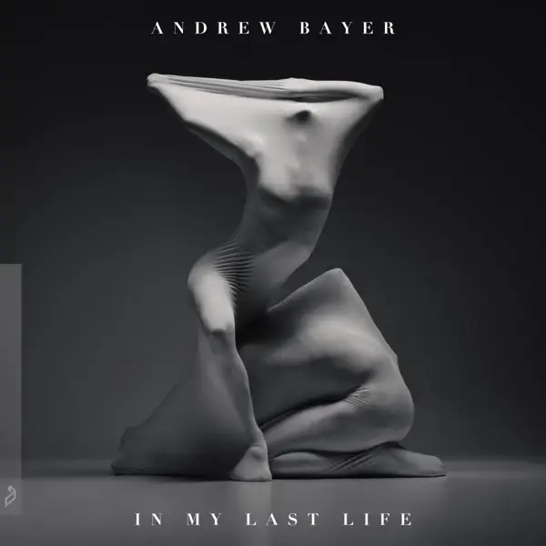 Album artwork for In My Last Life by Andrew Bayer