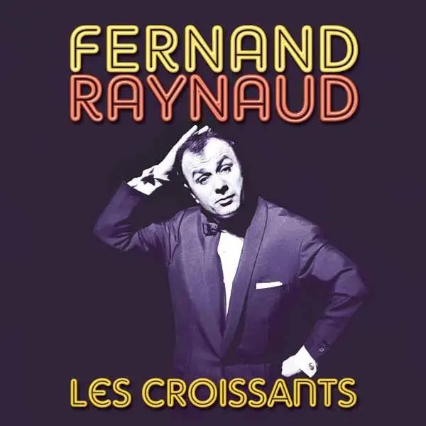 Album artwork for Les Croissants by Fernand Raynaud