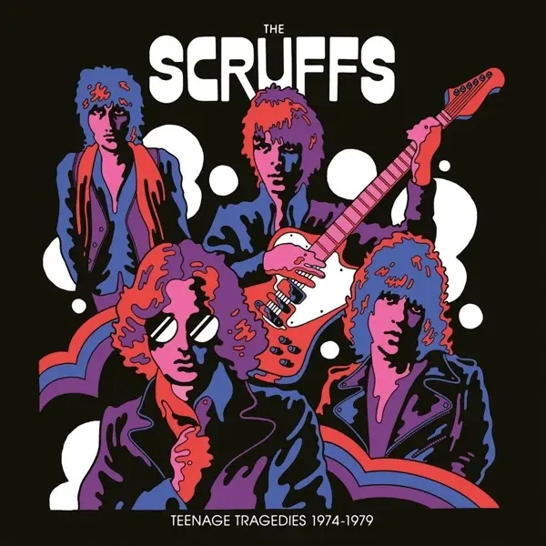 Album artwork for Teenage Tragedies 1974-1979 by The Scruffs