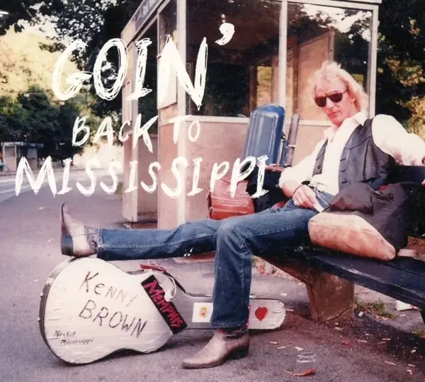 Album artwork for Goin' Back To Mississippi by Kenny Brown