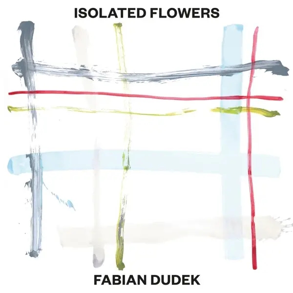 Album artwork for Isolated Flowers by Fabian Dudek