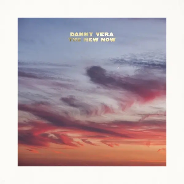 Album artwork for The New Now by Danny Vera