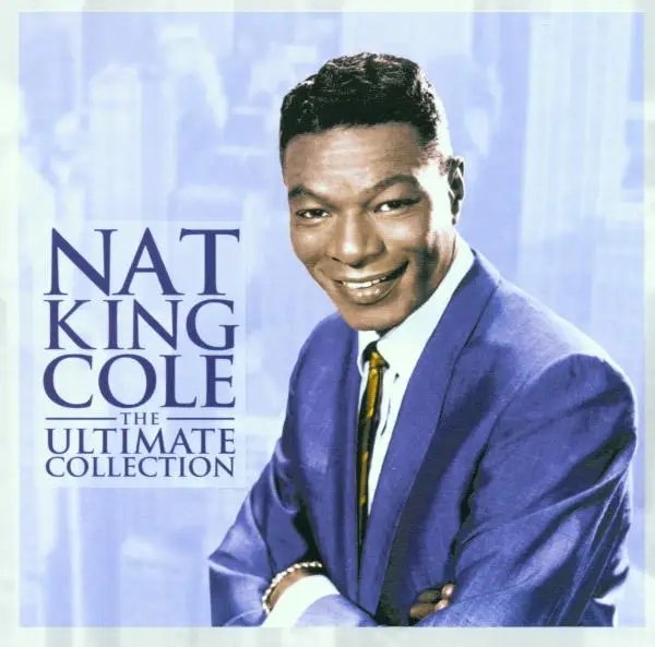 Album artwork for The Ultimate Collection by Nat King Cole