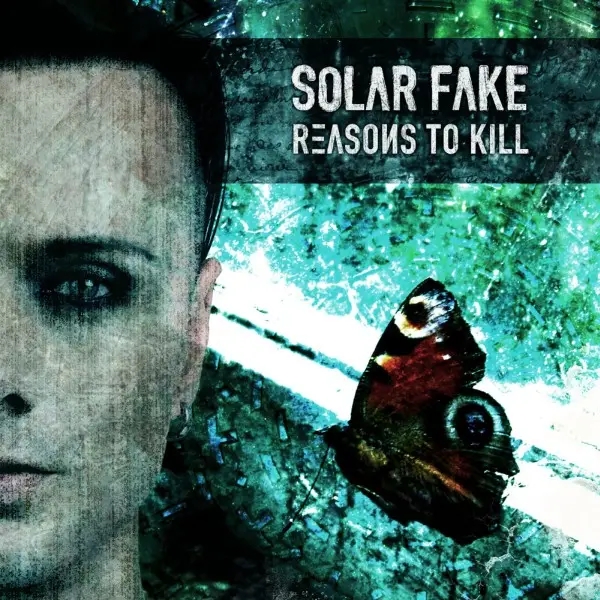 Album artwork for Reasons to Kill by Solar Fake