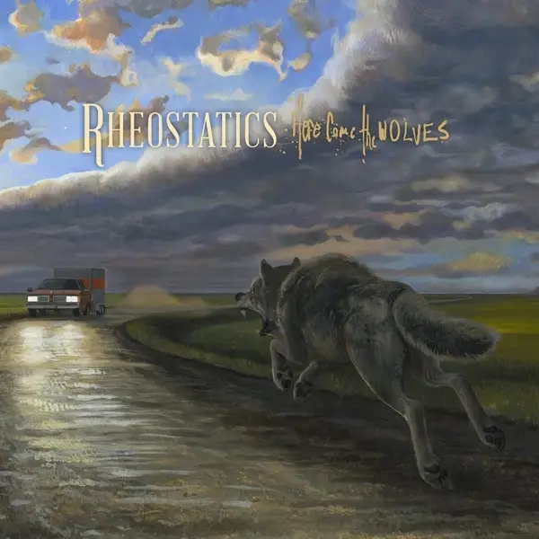 Album artwork for Here Come the Wolves by Rheostatics