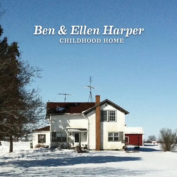Album artwork for Childhood Home by Ben And Ellen Harper