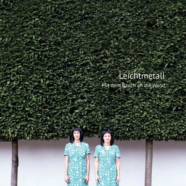Album artwork for Mit dem Bauch an die Wand by Leichtmetall