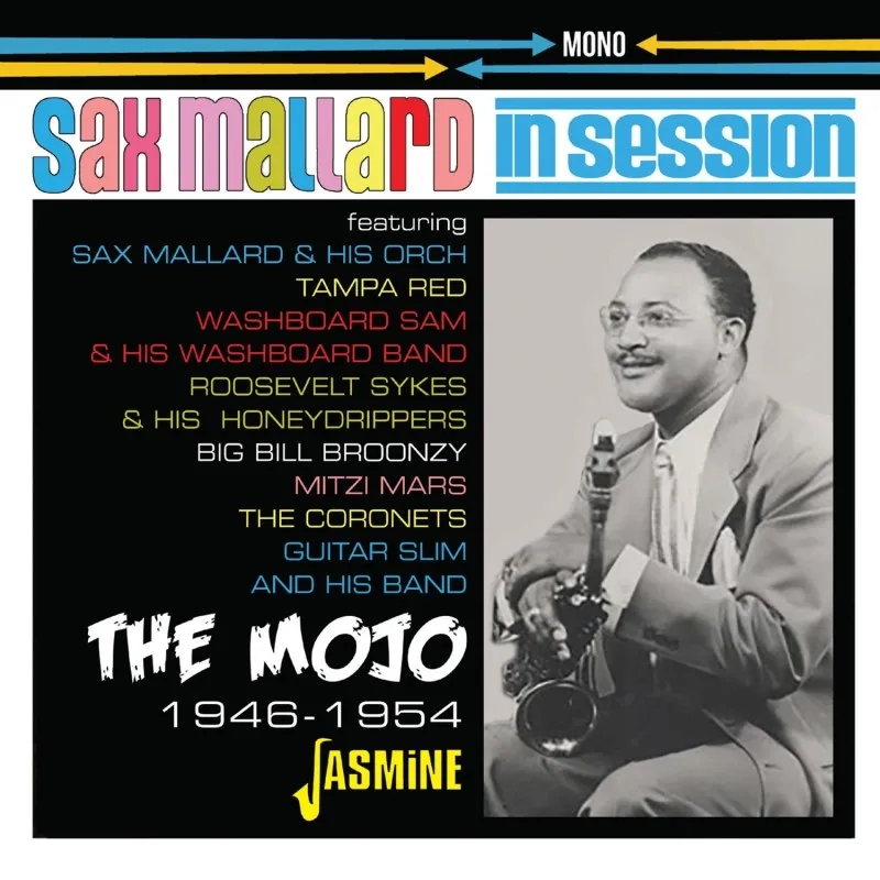 Album artwork for The Mojo - In Session 1946-1954 by Sax Mallard