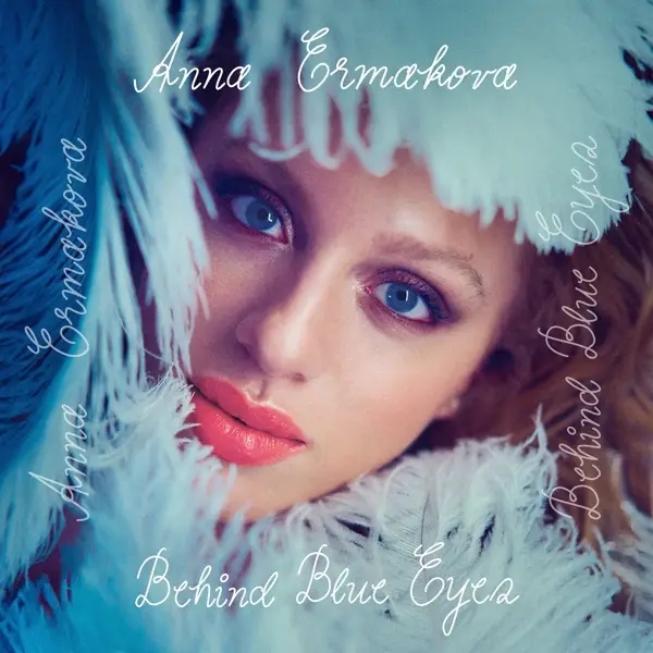 Album artwork for Behind Blue Eyes by Anna Ermakova