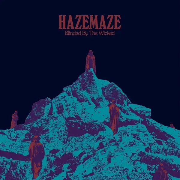 Album artwork for Blinded By The Wicked by Hazemaze