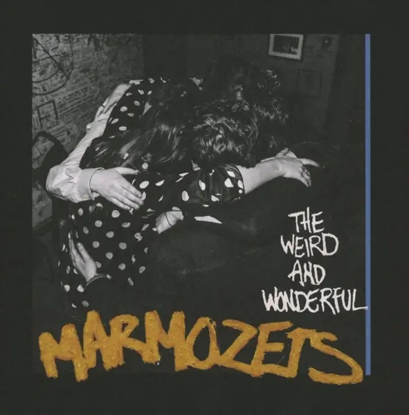 Album artwork for The Weird And Wonderful Marmozets by Marmozets