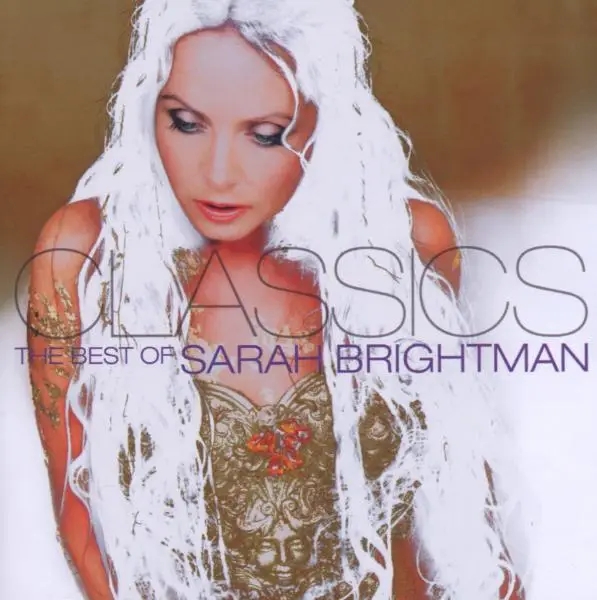 Album artwork for Classics:The Best Of Sarah Brightman by Sarah Brightman