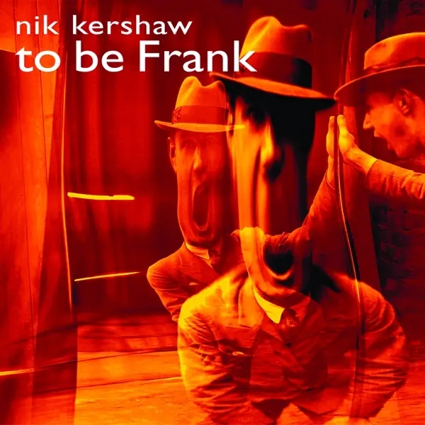 Album artwork for To Be Frank by Nik Kershaw