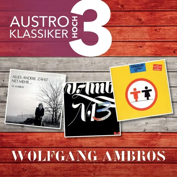 Album artwork for Austro Klassiker Hoch 3 by Wolfgang Ambros
