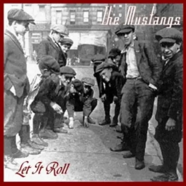 Album artwork for Let It Roll by The Mustangs