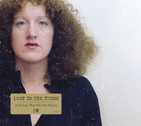 Album artwork for A Church That Fits Our Needs by Lost In The Trees