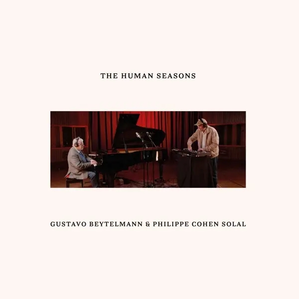 Album artwork for The Human Seasons by Gustavo/Solal,Philippe Cohen Beytelmann