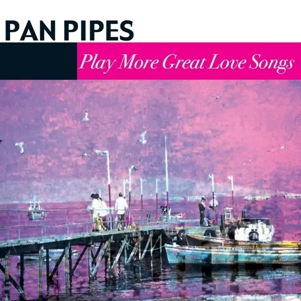Album artwork for More Great Love Songs by Pan Pipes