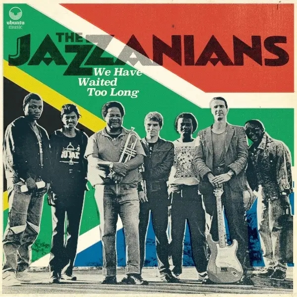Album artwork for We Have Waited Too Long by The Jazzanians
