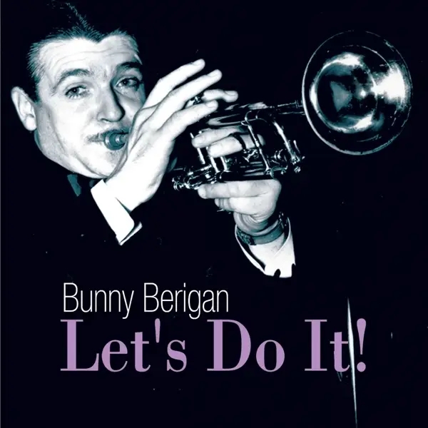 Album artwork for Let's Do It ! by Bunny Berigan