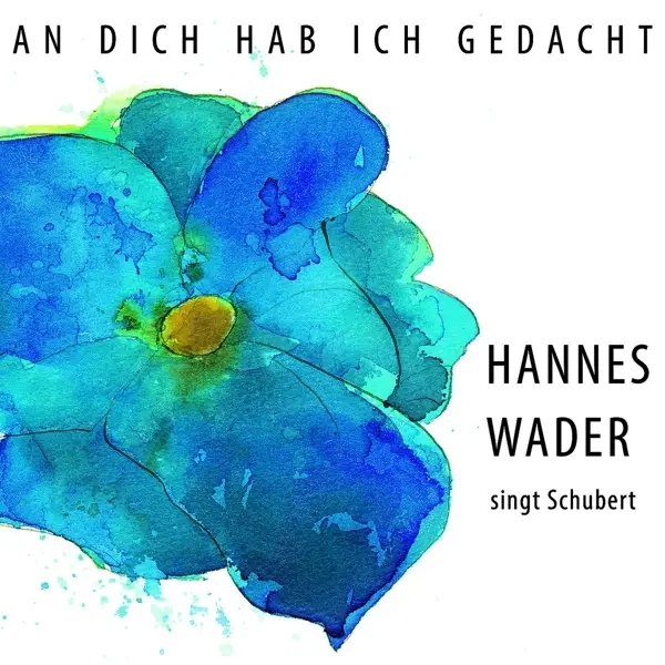 Album artwork for An Dich Hab Ich Gedacht-Wader Singt Schubert by Hannes Wader