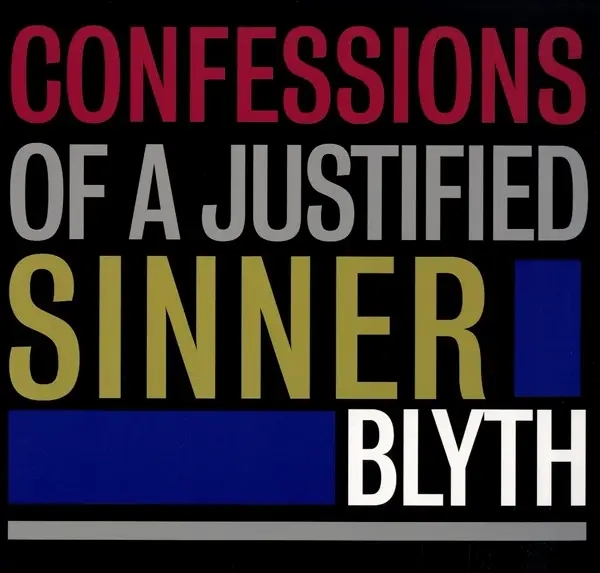 Album artwork for Confessions of a Justified Sinner by Blyth