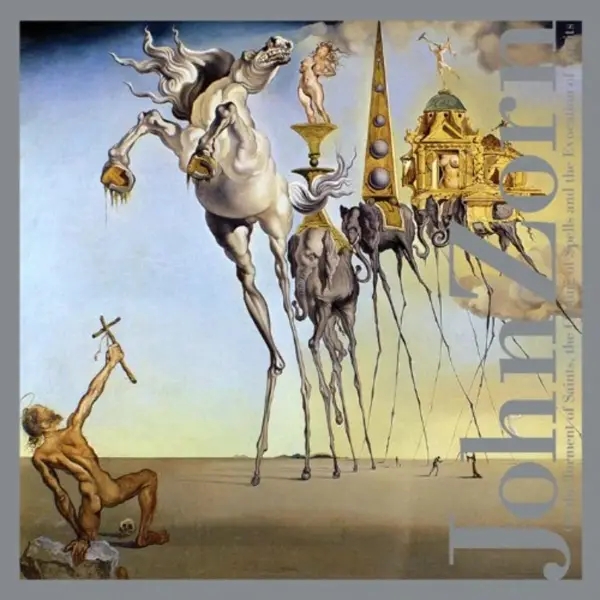 Album artwork for On The Torment Of Saints by John Zorn